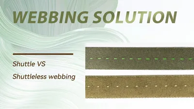 Shuttle VS Shuttleless Webbing